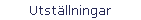 Utställningar